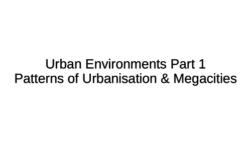 NEW A-Level Geography: Urban Environments