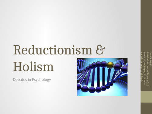 AQA A Level Paper – Issues and Debates – Reductionism/Holism Debate - Power Point