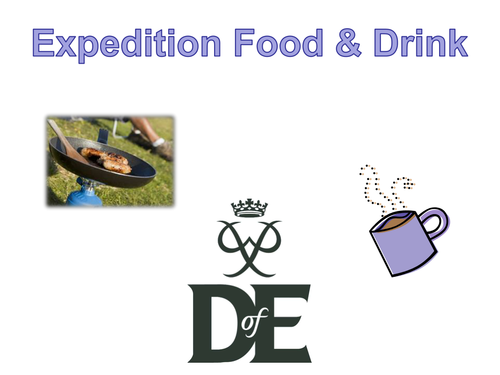 Duke of Edinburgh Expedition  Food & Drink