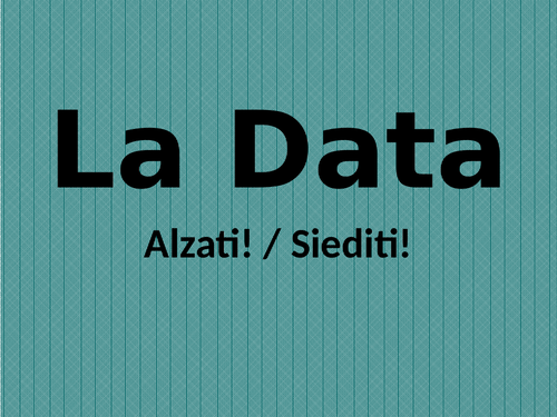 Data (Date in Italian) Alzati o Siediti