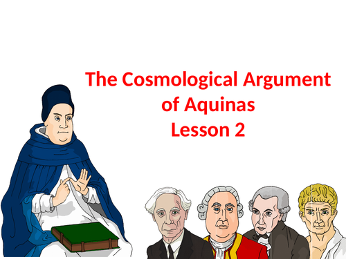 Aquinas Cosmological Argument Lesson 2 - re-cap and evidence