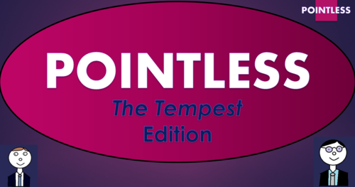 The Tempest Pointless Game!