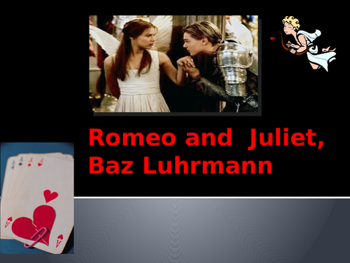 Romeo and Juliet FILM STUDY, Baz Luhrmann - PowerPoint Unit