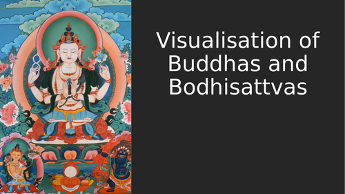 AQA Buddhism 2.6 Visualisation of Buddhas and Bodhisattvas Buddhist Practices