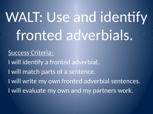 Entire lesson on Fronted Adverbials including PowerPoint, Lesson Plan & differentiated activities.