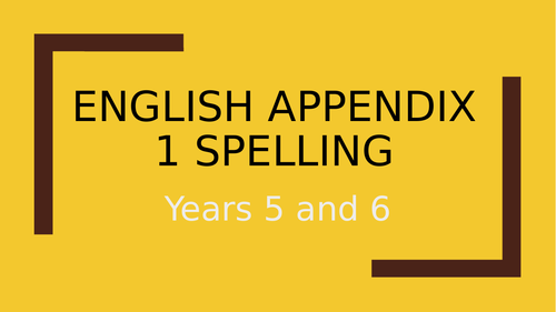 Year 5 and 6 Spelling Rules PPT