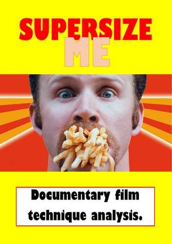 'Super Size Me' documentary film technique analysis