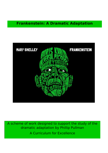 Frankenstein, a dramatic adaptation, by  Phillip Pullman.  Unit of Work.