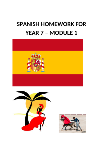 SPANISH HOMEWORK FOR YEAR 7 - MODULE 1