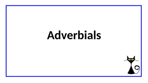 Identify/use verbs, adverbs and adverbials (Presentation & Exercises) - Year 4 SPAG