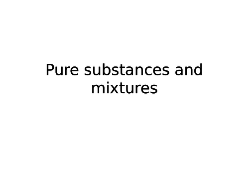 Pure substances and mixtures