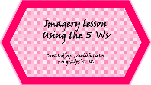 IMAGERY LESSON using the 5Ws