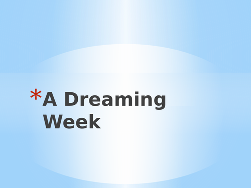Presentation of A Dreaming Week by Carol Ann Duffy