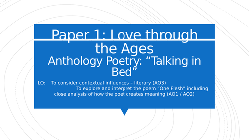 'Talking in Bed' Philip Larkin (AQA A Level Anthology)