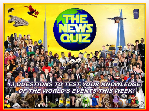 The News Quiz 1st- 8th  October 2018 Form Tutor Time Topical Events Settler Starter