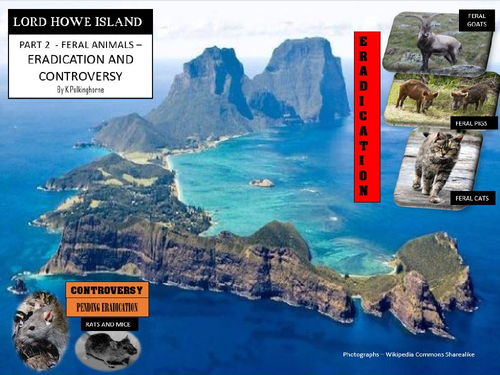 PART 2 LORD HOWE ISLAND SERIES - FERAL ANIMAL ERADICATION AND  CONTROVERSY