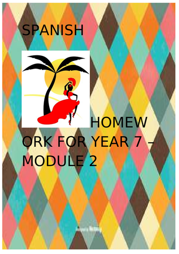 SPANISH HOMEWORK FOR YEAR 7 - MODULE 2