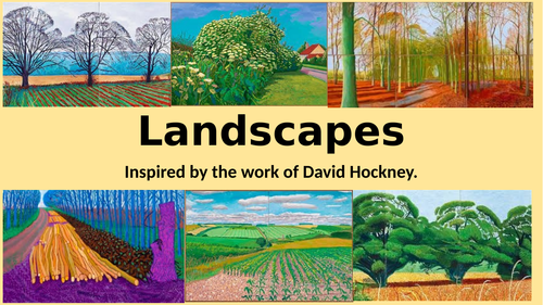 Landscapes based on David Hockney powerpoint