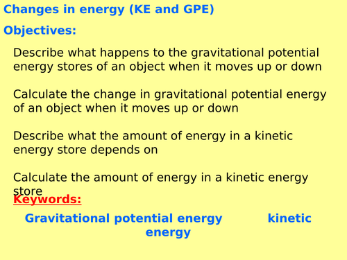 New AQA P1.3 (New Physics spec 4.1 - exams 2018) - Changes in energy (GPE, KE and elastic energy)