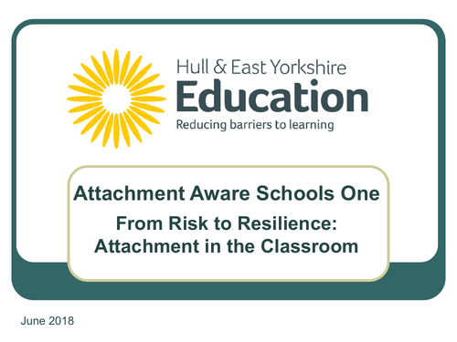 Attachment Aware Schools  Presentation for Education Professionals