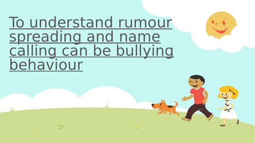 PSHE Bullying - Spreading rumours and name calling