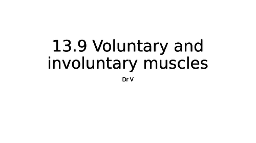 Voluntary and involuntary muscles chapter 13.9 OCR Biology A GCE