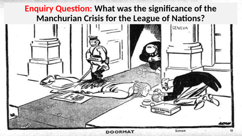 Enquiry Question: What was the significance of the Manchurian Crisis for the League of Nations?