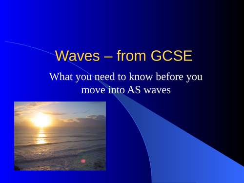 Moving on from GCSE Waves