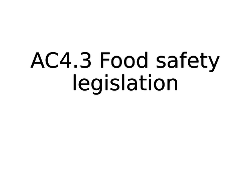 AC4.3 Food Safety Legislation (WJEC Hospitality and catering level 1/2)