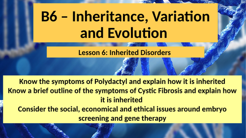 AQA GCSE Biology B6 Inheritance: Inherited Disorders (Cystic Fibrosis and Polydactyly)