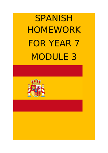 SPANISH HOMEWORK FOR YEAR 7 - MODULE 3