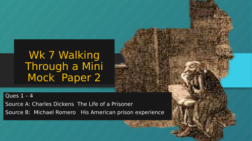 Walking Through a Mini Mock Paper 2, Ques 1 -4 / Dickens 1836; The life of a Prisoner & Romero 2012