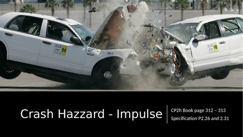 Combined Science Physics CP2h Lesson 8 Crash Hazards