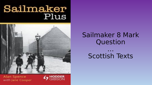 Sailmaker Alan Spence, Scottish Text, 8 Mark Question (National 5)