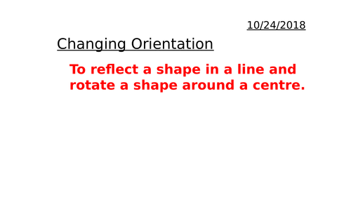 Changing Orientation