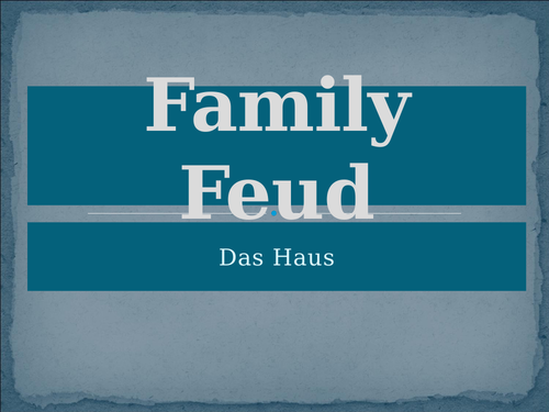 Haus (House in German) Family Feud