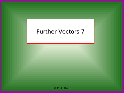 Further Vectors 7