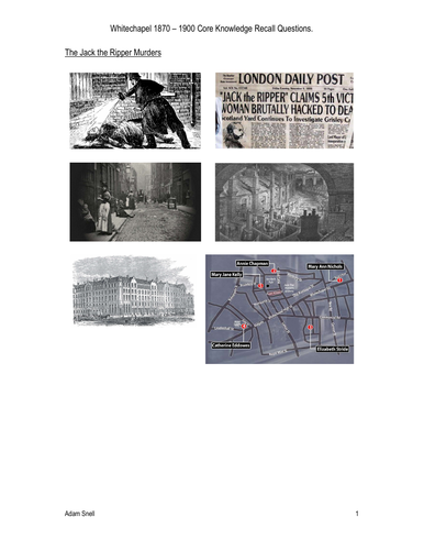 Crime and Punishment Local Study: Whitechapel 1870 – 1900 Core Knowledge Recall Questions.