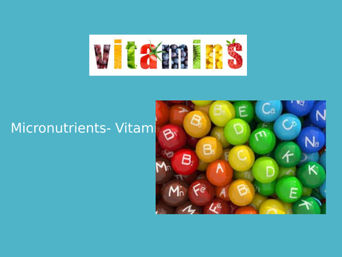 Vitamins- fat & water soluble
