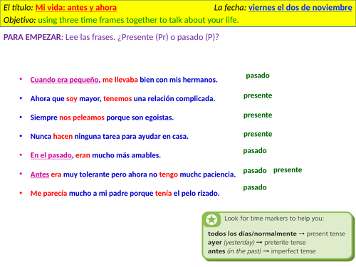 Mi vida: antes y ahora - talking about chores and relationships; using three tenses together.