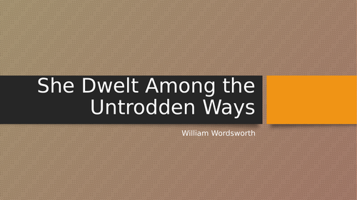 She Dwelt Among Untrodden Ways