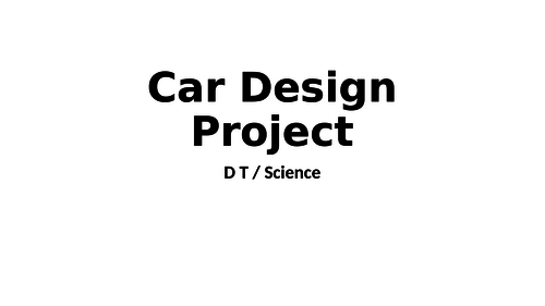 Science and DT car build project for Upper Key Stage 2