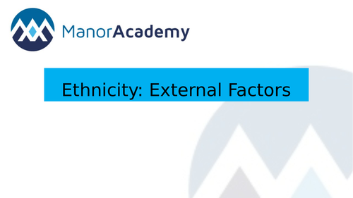 WJEC GCSE Sociology: Ethnic Differences in Education (External Factors)