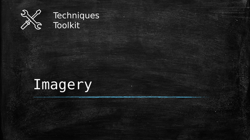 Imagery – Techniques Toolkit – Worksheet and PowerPoint