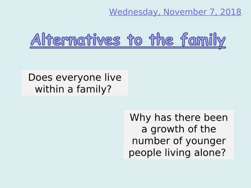 Alternatives to the family
