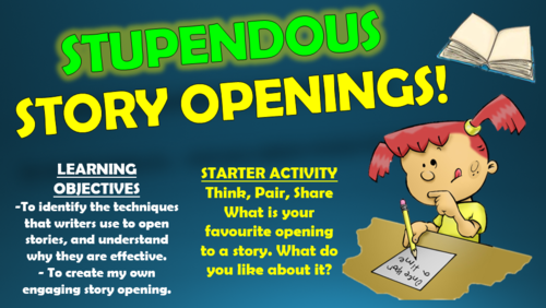 Stupendous Story Openings!