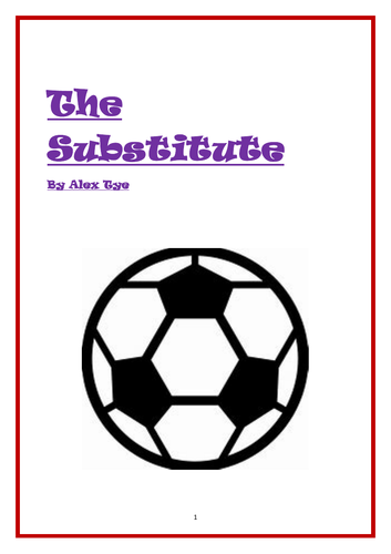 Year 5/6 Football Reading Comprehension: The Substitute.