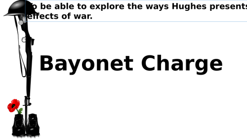 Bayonet Charge by Ted Hughes Power and Conflict - Low Ability