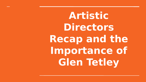 Rambert Dance Company - Artistic Directors Recap Activities and Intro to Glen Tetley