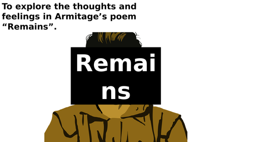 Remains by Simon Armitage Low Abilty AQA GCSE